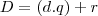 D=(d.q)+r D=(d.q)+r