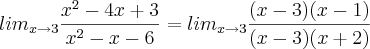 {lim}_{x\rightarrow3}\frac{{x}^{2}-4x+3}{{x}^{2}-x-6}= {lim}_{x\rightarrow3}\frac{(x-3)(x-1)}{(x-3)(x+2)}