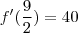 f'(\frac{9}{2})=40