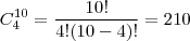 C_4^{10}=\frac{10!}{4!(10-4)!}=210