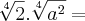 \sqrt[4]{2} . \sqrt[4]{a^2} =