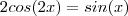 2cos(2x)=sin(x) 2cos(2x)=sin(x)