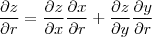 \frac{\partial z}{\partial r} = \frac{\partial z}{\partial x}\frac{\partial x}{\partial r}+\frac{\partial z}{\partial y}\frac{\partial y}{\partial r} \frac{\partial z}{\partial r} = \frac{\partial z}{\partial x}\frac{\partial x}{\partial r}+\frac{\partial z}{\partial y}\frac{\partial y}{\partial r}