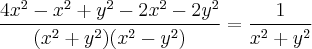 \frac{4{x}^{2}-{x}^{2}+{y}^{2}-2{x}^{2}-2{y}^{2}}{({x}^{2}+{y}^{2})({x}^{2}-{y}^{2})}=\frac{1}{{x}^{2}+{y}^{2}} \frac{4{x}^{2}-{x}^{2}+{y}^{2}-2{x}^{2}-2{y}^{2}}{({x}^{2}+{y}^{2})({x}^{2}-{y}^{2})}=\frac{1}{{x}^{2}+{y}^{2}}
