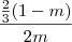 \frac {\frac {2} {3} (1 - m) }{2m}