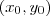 (x_{0},y_{0}) (x_{0},y_{0})