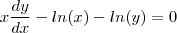 x\frac{dy}{dx}-ln(x)-ln(y)=0