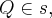 Q \in s,