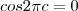cos 2\pi c = 0 cos 2\pi c = 0