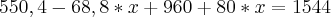 550,4-68,8*x+960+80*x=1544