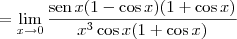 = \lim_{x\to 0} \dfrac{\textrm{sen}\, x(1 - \cos x)(1 + \cos x)}{x^3\cos x(1 + \cos x)}