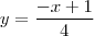 y=\frac{-x+1}{4} y=\frac{-x+1}{4}