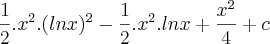 \frac{1}{2}.x^2.(lnx)^2 - \frac{1}{2}.x^2.lnx+\frac{x^2}{4}+c \frac{1}{2}.x^2.(lnx)^2 - \frac{1}{2}.x^2.lnx+\frac{x^2}{4}+c