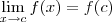 \lim_{x\to c}f(x) = f(c) \lim_{x\to c}f(x) = f(c)