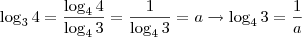 \log_3 4 = \frac{\log_4 4}{\log_4 3} = \frac{1}{\log_4 3} = a \rightarrow \log_4 3 = \frac{1}{a} \log_3 4 = \frac{\log_4 4}{\log_4 3} = \frac{1}{\log_4 3} = a \rightarrow \log_4 3 = \frac{1}{a}