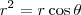 r^2 = r\cos\theta