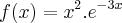 f(x) = {x}^{2}.{e}^{-3x} f(x) = {x}^{2}.{e}^{-3x}