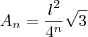 A_{n} = \frac{l^{2}}{4^{n}}\sqrt{3} A_{n} = \frac{l^{2}}{4^{n}}\sqrt{3}