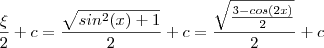 \frac{\xi}{2} +c = \frac{\sqrt{sin^2(x) +1} }{2} +c = \frac{\sqrt{\frac{3-cos(2x)}{2} }}{2} +c \frac{\xi}{2} +c = \frac{\sqrt{sin^2(x) +1} }{2} +c = \frac{\sqrt{\frac{3-cos(2x)}{2} }}{2} +c