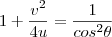 1+\frac{v^2}{4u}=\frac{1}{cos^2\theta}