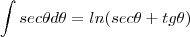 \int sec\theta d\theta=ln(sec\theta+tg\theta)