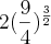 2(\frac{9}{4})^{\frac{3}{2}}